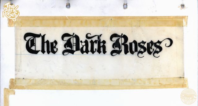 The Dark Roses - Gothic Letters sketch by DoggieDoe - The Dark Roses - Valseværket, Amager, Copenhagen, Denmark 1986